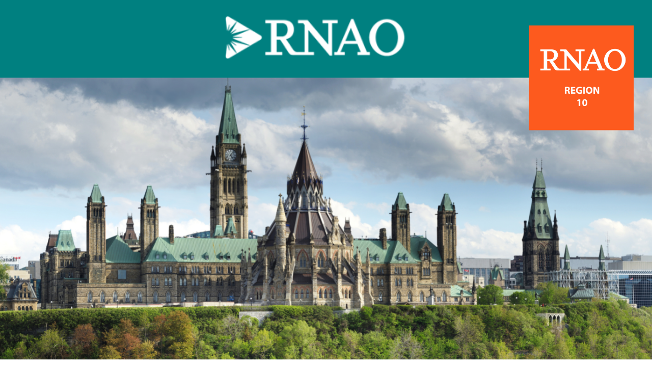 RNAO Region 10 Logo in front of a picture of the Parliament Buildings in Ottawa